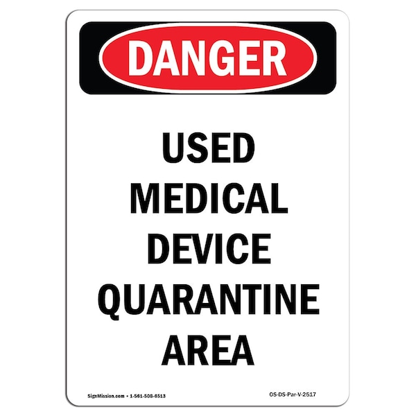 Safety Sign, OSHA Danger, 5" Height, Used Medical Device Quarantine Area, Portrait, 10PK